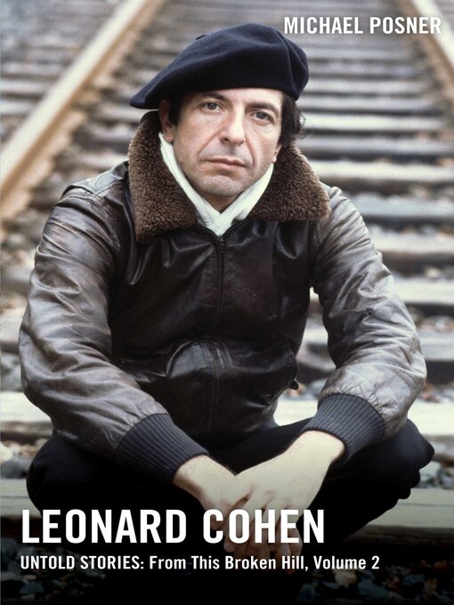 Title details for Leonard Cohen, Untold Stories by Michael Posner - Available